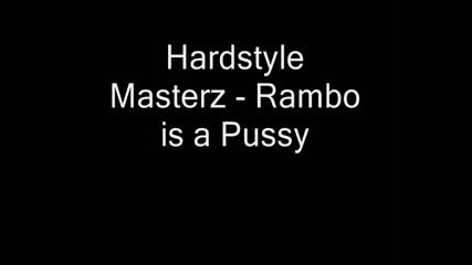 Hardstyle Masterz - Rambo is a Pussy (demo версия)