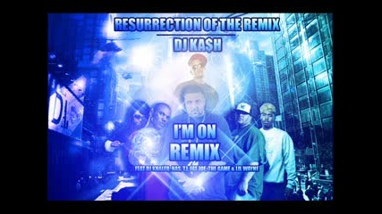 Nas - Im On Remix (Ft. Lil Wayne, T.I., Fat Joe & The Game)