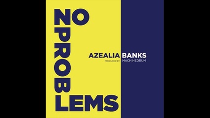 *2013* Azealia Banks - No problems