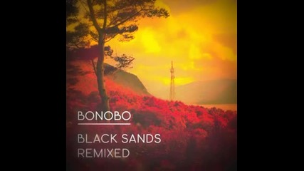 Bonobo - Black Sands Remixed - The Keeper Banks (remix)