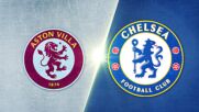 Aston Villa vs. Chelsea - Game Highlights
