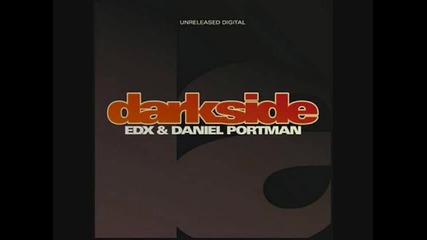 Edx & Daniel Portman - - Darkside daniel Portman Club Mix 