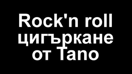 Rock'n roll - Tano
