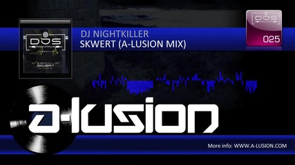 Dj Nightkiller - Skwert (a - lusion Mix) 2009 