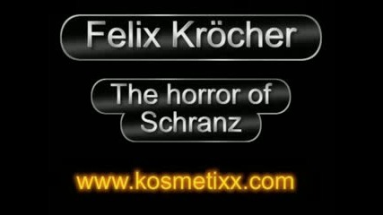 Felix Kroecher - The Horror Of Schranz