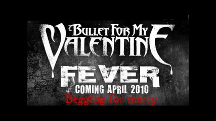 Bullet for my Valentine - Begging for mercy 