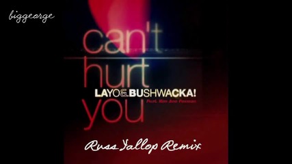 Layo And Bushwacka! - Can't Hurt You ( Russ Yallop Remix ) [high quality]