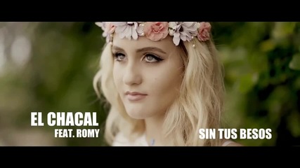 Бачата New! El Chacal Feat. Romy - Без твоите целувки (official Video Bachata 2016)