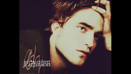Twilight - Robert Pattinson - My Bella