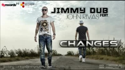 Румънско! Jimmy Dub feat. John Rivas - Changes