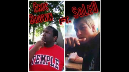 Eric Brown Ft. Soleo - I Wonna Be