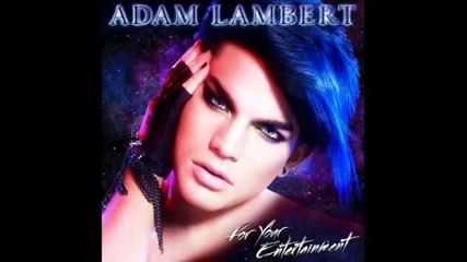 Adam Lambert - Whataya want from Me