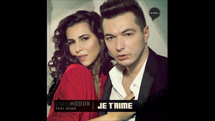 Румънско 2012 ! Liviu Hodor feat. Mona - Je taime ( Official Single )