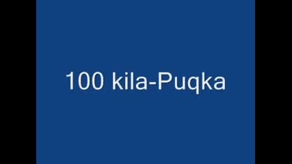100 kila - puqka