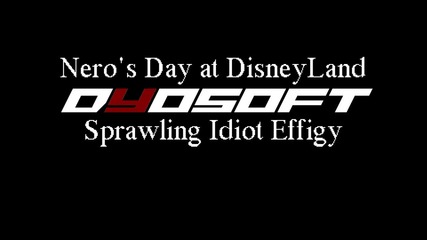 Nero's Day at Disneyland- Sprawling Idiot Effigy