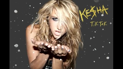 Ke$ha - Tik Tok (hq) 