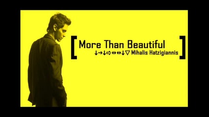 (new) Mixalis Xatzigiannis - More Than Beautiful (new)