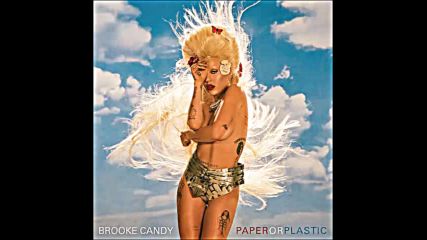 *2016* Brooke Candy - Paper or Plastic