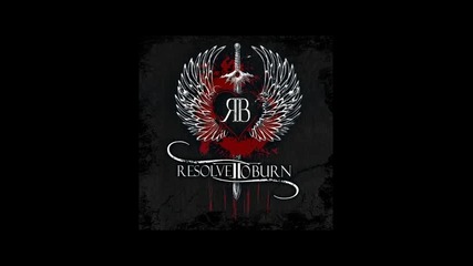 Resolve to Burn - Down in Flames
