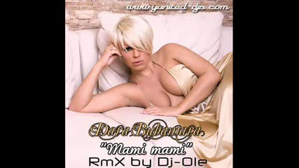 Dara Bubamara - Mami mami (rmx by Dj - Ole)