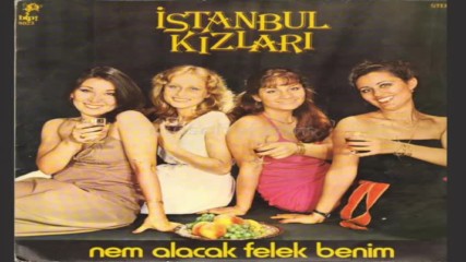 Istanbul Kizlari - Bu Ayrlik Neden Oldu( Turkey 1981)