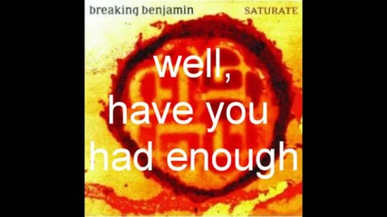 Breaking Benjamin - Had Enough 