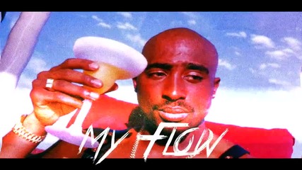 2pac_-_my_flow_(new_2016)