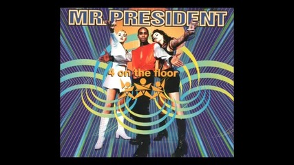 Mr. President - 4 on the floor (extended Mix) [1995]