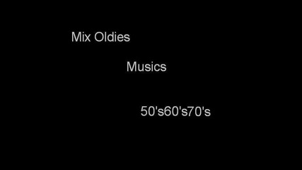 Musics 50 s60 s70 s - mix 