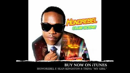 Honorebel Featuring Sean Kingston & Trina - My Girl 