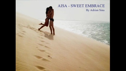 * Румънско * Aisa - Sweet Embrace (by Adrian Sana) + превод