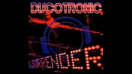 Discotronic - I Surrender Digital Boys feat Big Teep Extended 2010 