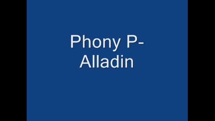 Phony P - Alladin 