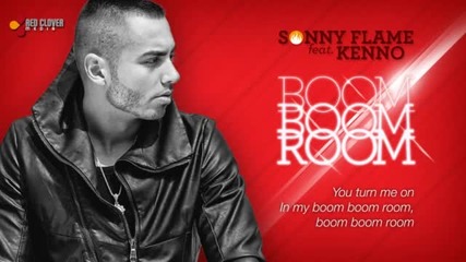 Sonny Flame Feat. Kenno - Boom Boom Room With Lyrics
