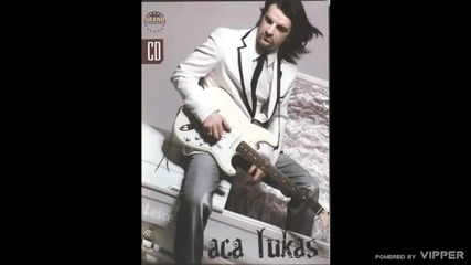 Aca Lukas - Nisam dobar bio - (audio) - 2008 Grand Production