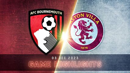 Bournemouth vs. Aston Villa - Condensed Game