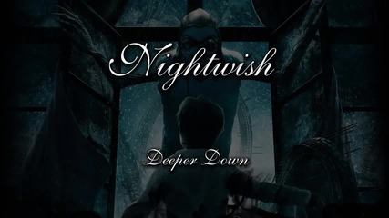 Nightwish - Deeper Down