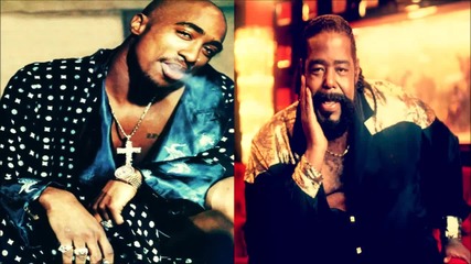 Barry White feat 2 Pac - Let The Music Play