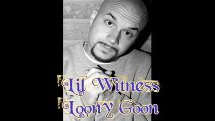 Lil Witness - Loony Goon 