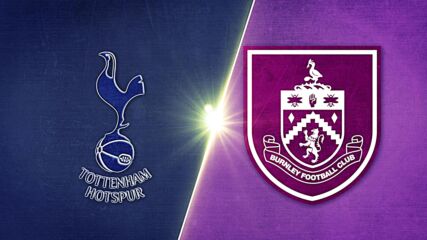 Tottenham Hotspur vs. Burnley FC - Game Highlights