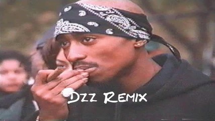 2pac - Thug 4 Life [ Dzz Remix ]