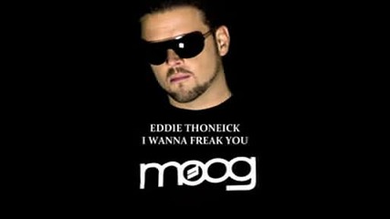 ™|house|® Eddie Thoneick-i Wanna Freak You