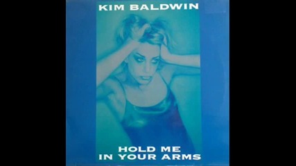 Kim Baldwin - Hold Me In Your Arms (remix)