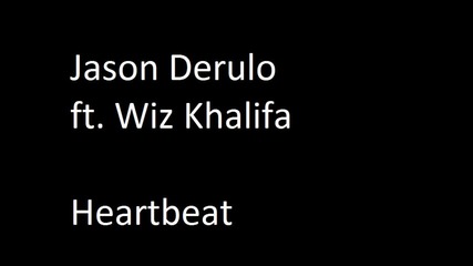 Jason Derulo feat Wiz Khalifa - Heartbeat / Лудница /