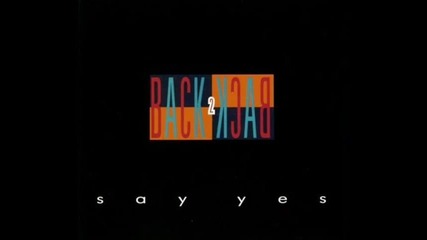 Back 2 Back - Say Yes 1993 