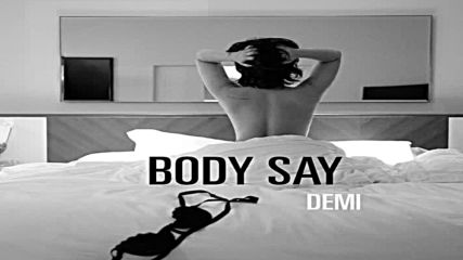 Н О В О_2016! Demi Lovato - Body Say + Превод