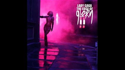Lady Gaga - The edge of glory ( Foster The People remix )