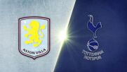 Aston Villa vs. Tottenham Hotspur - Game Highlights