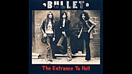 Bullet - The Entrance to Hell 1971 full album