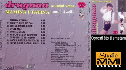 Dragana Mirkovic i Juzni Vetar - Oprosti sto ti smetam (audio 1990)